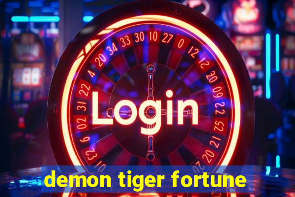 demon tiger fortune